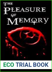 The Pleasure of Memory