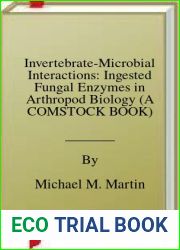 Invertebrate-Microbial Interactions: Ingested Fungal Enzymes in Arthropod Biology (A COMSTOCK BOOK)