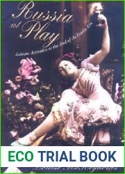 Russia at Play: Leisure Activities at the End of the Tsarist Era