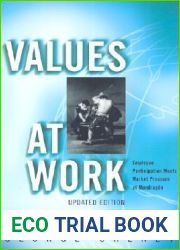 Values at Work: Employee Participation Meets Market Pressure at Mondragon