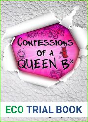 Confessions of a Queen B* (The Queen B*, #1)