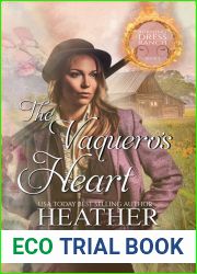 The Vaquero|s Heart (Burning Dress Ranch #3)