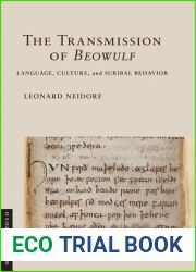 The Transmission of and quot;Beowulf and quot;: Language, Culture, and Scribal Behavior (Myth and Poetics II)