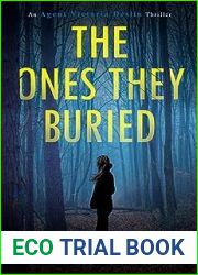 The Ones They Buried (Agent Victoria Heslin #8)