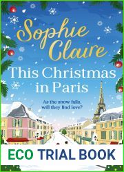 This Christmas in Paris: A heartwarming festive novel for 2023, full of romance and Christmas magic!