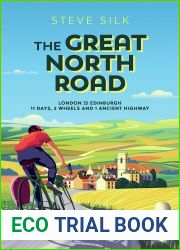The Great North Road: London to Edinburgh - 11 Days, 2 Wheels and 1 Ancient Highway