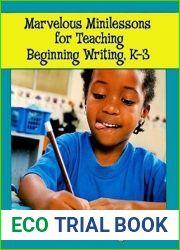 Marvelous Minilessons for Teaching Beginning Writing, K-3