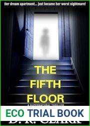 THE FIFTH FLOOR: A chilling supernatural thriller novel