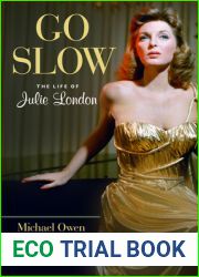 Go Slow: The Life of Julie London