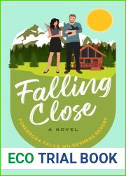 Falling Close (Ponderosa Falls Wilderness Resort Book 3)