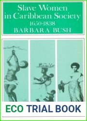 Slave Women in Caribbean Society, 1650-1838