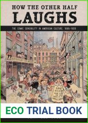How the Other Half Laughs: The Comic Sensibility in American Culture, 1895-1920
