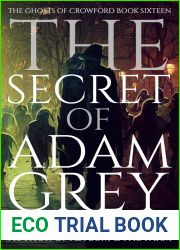 The Secret of Adam Grey (The Ghosts of Crowford Book 16)