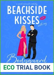 Beachside Kisses With My Bodyguard (Hallmark Beach Small Town Romance, #1)