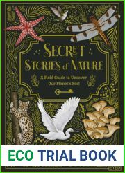 Secret Stories of Nature: A Field Guide to Uncover Our Planet|s Past