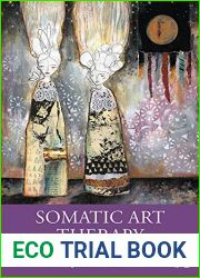Somatic Art Therapy: Alleviating Pain and Trauma through Art