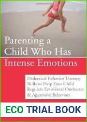 Parenting a Child Who Has Intense Emotions Publisher: New Harbinger Publications