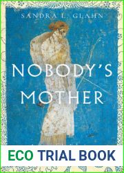Nobody|s Mother: Artemis of the Ephesians in Antiquity and the New Testament