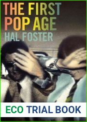 The First Pop Age: Painting and Subjectivity in the Art of Hamilton, Lichtenstein, Warhol, Richter, and Ruscha