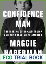 Confidence Man: The Making of Donald Trump and the Breaking of America
