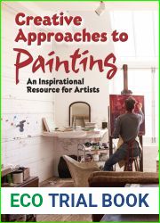Creative Approaches to Painting: An Inspirational Resource for Artists (Dover Art Instruction)
