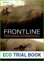 Frontline: Combat and Cohesion in the Twenty-First Century