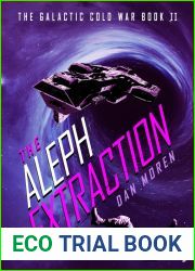 The Aleph Extraction (The Galactic Cold War, #2)