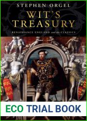 Wit|s Treasury: Renaissance England and the Classics