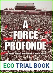 A Force Profonde: The Power, Politics, and Promise of Human Rights (Pennsylvania Studies in Human Rights)