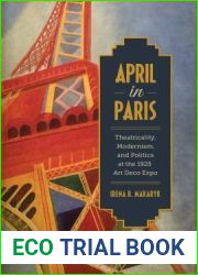 April in Paris: Theatricality, Modernism, and Politics at the 1925 Art Deco Expo