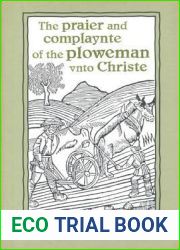 The praier and complaynte of the ploweman vnto Christe (Heritage)