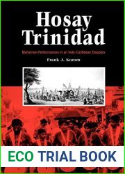 Hosay Trinidad: Muharram Performances in an Indo-Caribbean Diaspora