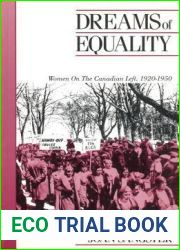 Dreams of Equality: Women on the Canadian Left, 1920-1950 (Canadian Social History Series)