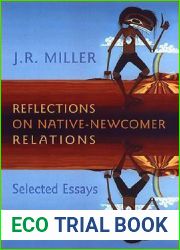 Reflections on Native-Newcomer Relations: Selected Essays (Heritage)