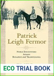 Patrick Leigh Fermor: Noble Encounters between Budapest and Transylvania
