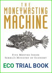 The Moneywasting Machine: Five Months Inside Serbia|s Ministry of Economy