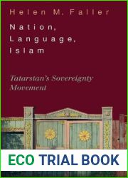 Nation, Language, Islam. Tatarstan|s Sovereignty Movement