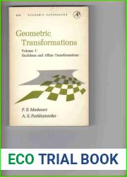 Geometric Transformations (Volume 1: Euclidean and Affine Transformations, Volume 1)