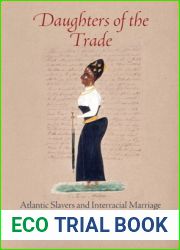 Daughters of the Trade: Atlantic Slavers and Interracial Marriage on the Gold Coast
