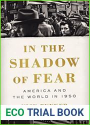 In the Shadow of Fear: America and the World in 1950