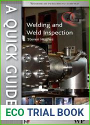 A Quick Guide to Welding and Weld Inspection (Woodhead Publishing Series in Welding and Other Joining Technologies)