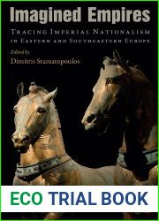 Imagined Empires: Tracing Imperial Nationalism in Eastern and Southeastern Europe