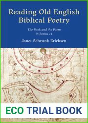 Ericksen: Reading Old English Biblical Poetry (Toronto Anglo-Saxon Series)