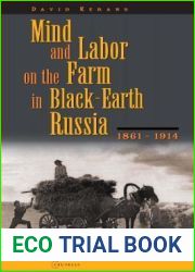 Mind and Labor on the Farm in Black-Earth Russia, 1861-1914