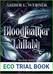 Bloodfeather Lullaby (Blood Song Trilogy, #1)