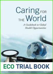 Caring for the World: A Guidebook to Global Health Opportunities