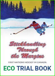 Stickhandling through the Margins: First Nations Hockey in Canada