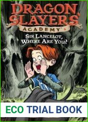 Sir Lancelot, Where Are You? (Dragon Slayers| Academy, #6)
