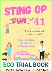 Sting Op Fun at 41: and quot;I Think My Husband is with Your Wife. and quot; (Forty-Something Singles in Virginia Beach #1)