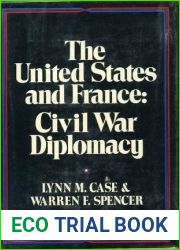 The United States and France: Civil War Diplomacy